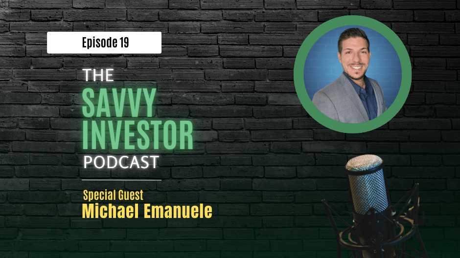 dcast episode 19 of The Savvy Investor featuring special guest Michael Emanuele. The image shows a microphone and a headshot of Michael Emanuele wearing a gray blazer, with a brick wall background